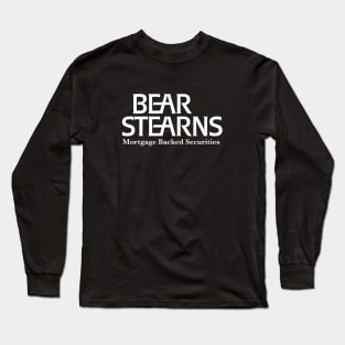 Bear Stearns - Mortgage Backed Securities Long Sleeve T-Shirt